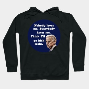 Funny Pouting Biden Cartoon Nobody Loves Me Hoodie